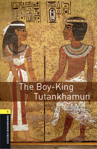 Książka Oxford Bookworms Library: Level 1:: The Boy-King Tutankhamun audio pack Scott Lauder