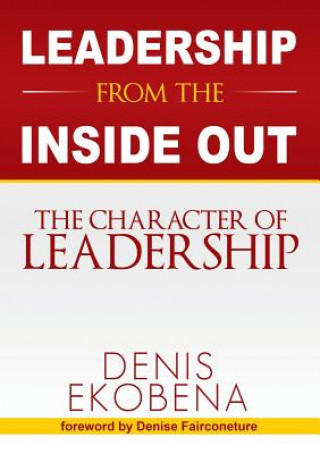 Könyv LEADERSHIP FROM THE INSIDE OUT Denis Ndogo Ekobena