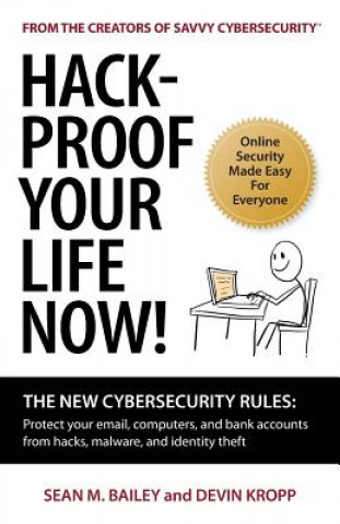 Könyv Hack-Proof Your Life Now! Sean M Bailey