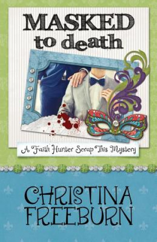 Kniha Masked to Death Christina Freeburn