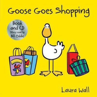 Książka Goose Goes Shopping (book&CD) Laura Wall