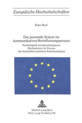 Kniha Das personale System im kommunikativen Beeinflussungsprozess Roger Baud