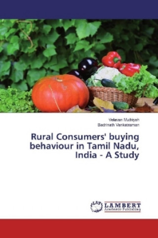 Kniha Rural Consumers' buying behaviour in Tamil Nadu, India - A Study Velavan Muthiyah