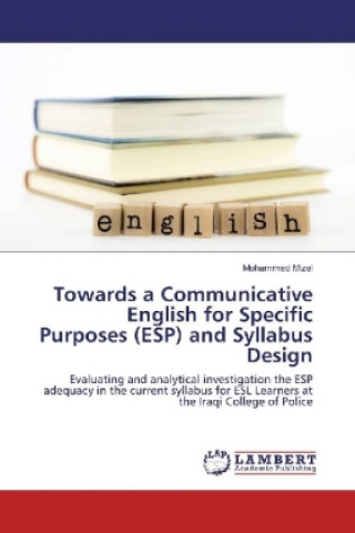 Kniha Towards a Communicative English for Specific Purposes (ESP) and Syllabus Design Mohammed Mizel