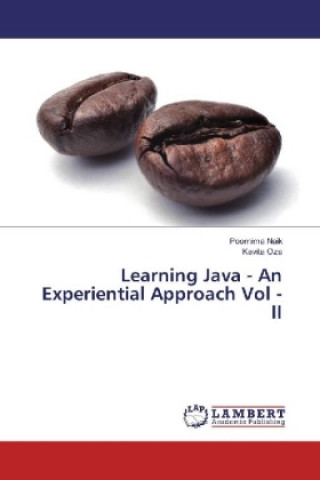 Knjiga Learning Java - An Experiential Approach Vol - II Poornima Naik