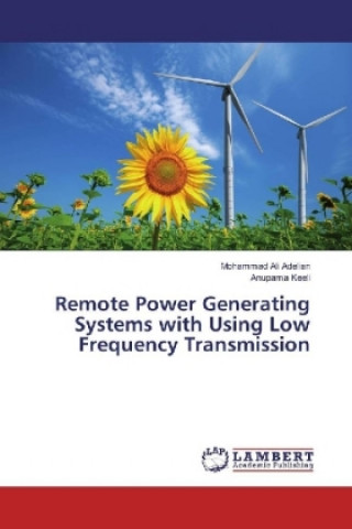 Book Remote Power Generating Systems with Using Low Frequency Transmission Mohammad Ali Adelian