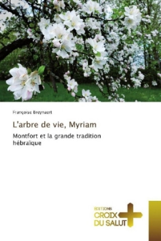 Kniha L'arbre de vie, Myriam Françoise Breynaert