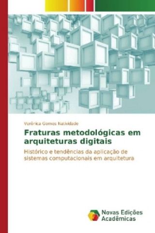 Kniha Fraturas metodológicas em arquiteturas digitais Verônica Gomes Natividade