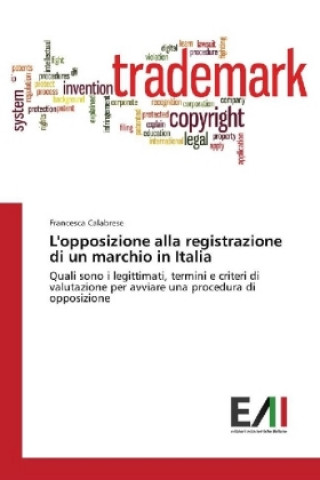Kniha L'opposizione alla registrazione di un marchio in Italia Francesca Calabrese