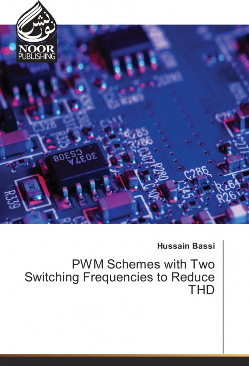 Kniha PWM Schemes with Two Switching Frequencies to Reduce THD Hussain Bassi