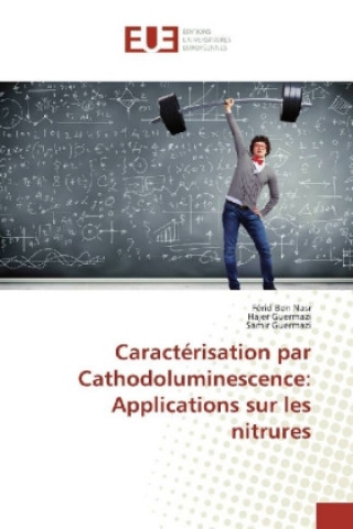 Kniha Caractérisation par Cathodoluminescence: Applications sur les nitrures Férid Ben Nasr