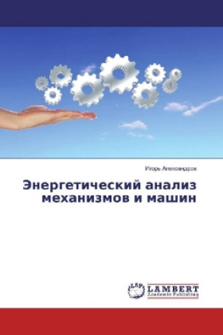 Książka Jenergeticheskij analiz mehanizmov i mashin Igor' Alexandrov