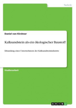 Kniha Kalksandstein als ein oekologischer Baustoff Daniel von Kirchner