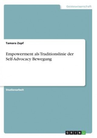 Book Empowerment als Traditionslinie der Self-Advocacy Bewegung Tamara Zapf