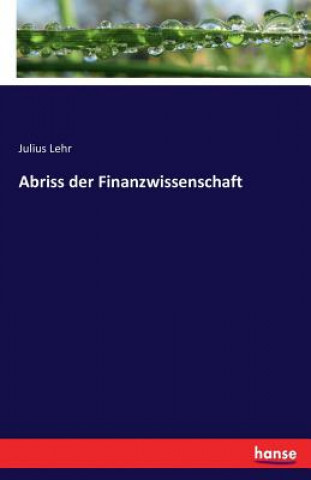 Knjiga Abriss der Finanzwissenschaft Julius Lehr