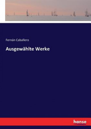 Książka Ausgewahlte Werke Fernán Caballero