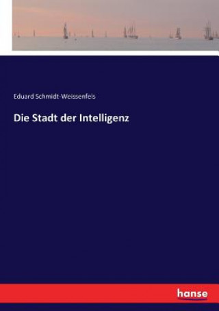 Carte Stadt der Intelligenz Eduard Schmidt-Weissenfels