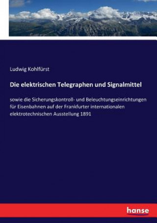 Książka elektrischen Telegraphen und Signalmittel Ludwig Kohlfürst