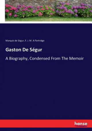 Knjiga Gaston De Se?gur Marquis de Ségur