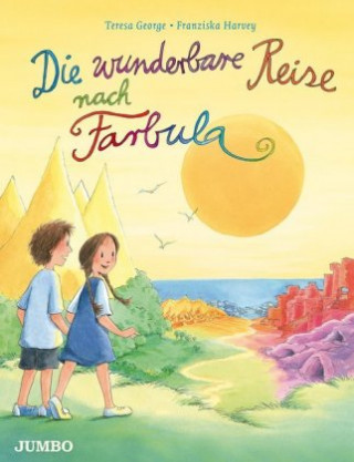 Könyv Die wunderbare Reise nach Farbula Teresa George