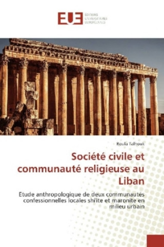 Carte Société civile et communauté religieuse au Liban Roula Talhouk