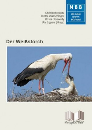Könyv Der Weißstorch Christoph Dr. Kaatz