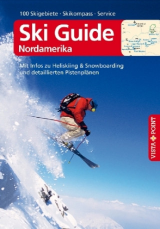 Carte Ski Guide Nordamerika - VISTA POINT Reiseführer A bis Z Christoph Schrahe