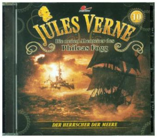 Audio Der Herrscher der Meere Folge 10 Jules-Die neuen Abenteuer des Phileas Fogg Verne
