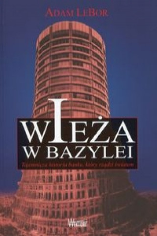 Książka Wieza w Bazylei Adam Lebor