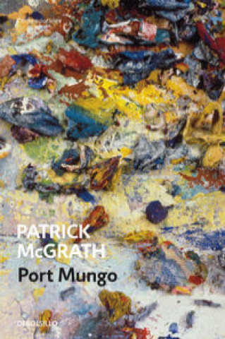 Knjiga Port Mungo PATRICK MCGRATH