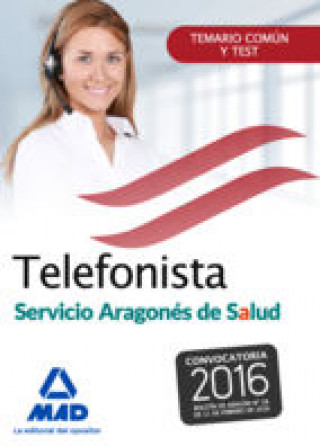 Könyv Telefonistas del Servicio Aragonés de Salud. Temario común y test 