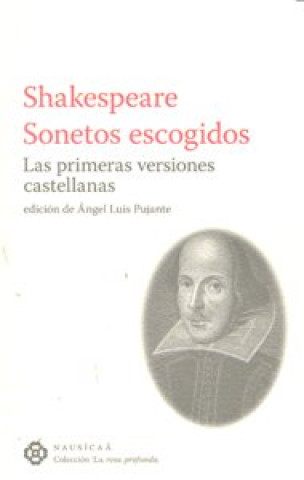 Книга Shakespeare : sonetos escogidos : las primeras versiones castellanas William Shakespeare