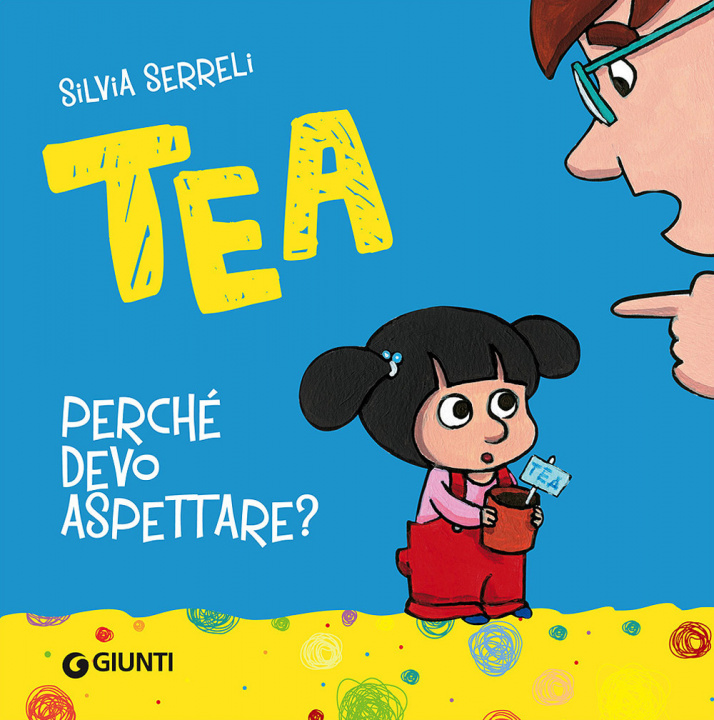 Libro Perché devo aspettare? Tea Silvia Serreli