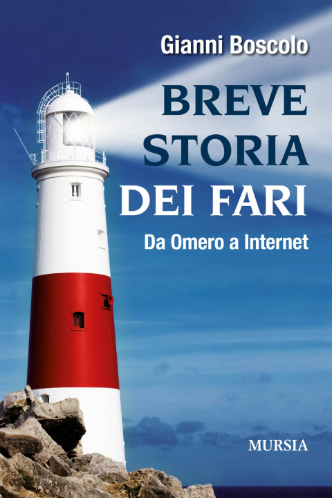 Książka Breve storia dei fari. Da Omero a Internet Gianni Boscolo