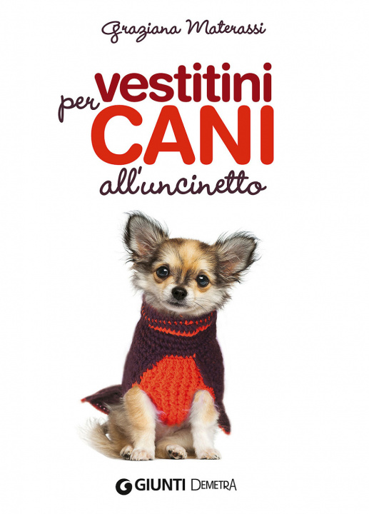Carte Vestitini per cani all'uncinetto Graziana Materassi
