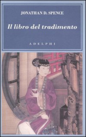 Kniha Il libro del tradimento Jonathan D. Spence