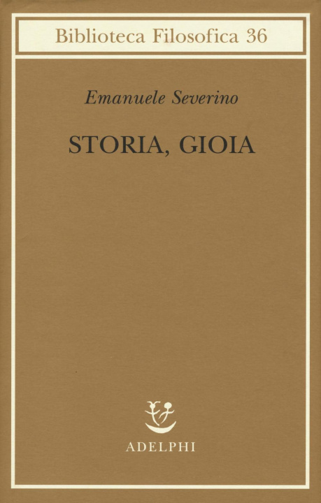 Kniha Storia, gioia Emanuele Severino