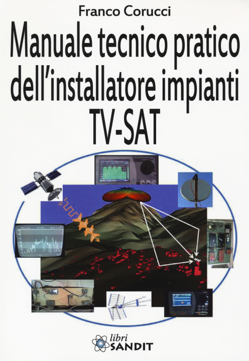Carte Manuale tecnico pratico dell'installatore impianti Tv-SAT Franco Corucci