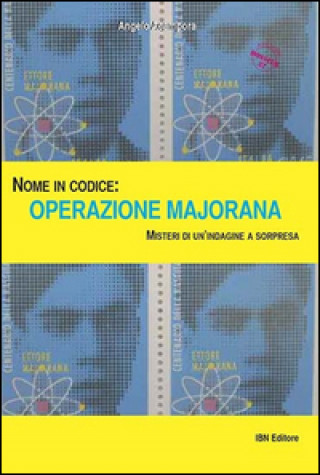 Buch Nome in codice: Operazione Majorana. Misteri di un'indagine a sorpresa Angelo Acampora