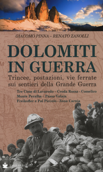 Könyv Dolomiti in guerra. Trincee, postazioni, vie ferrate sui sentieri della grande guerra Giacomo Pinna