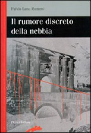 Buch Il rumore discreto della nebbia Fulvio Luna Romero