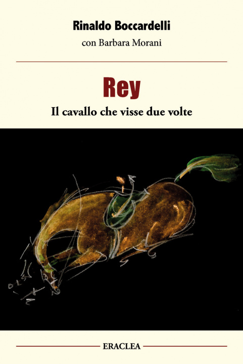 Knjiga Rey, il cavallo che visse due volte Rinaldo Boccardelli