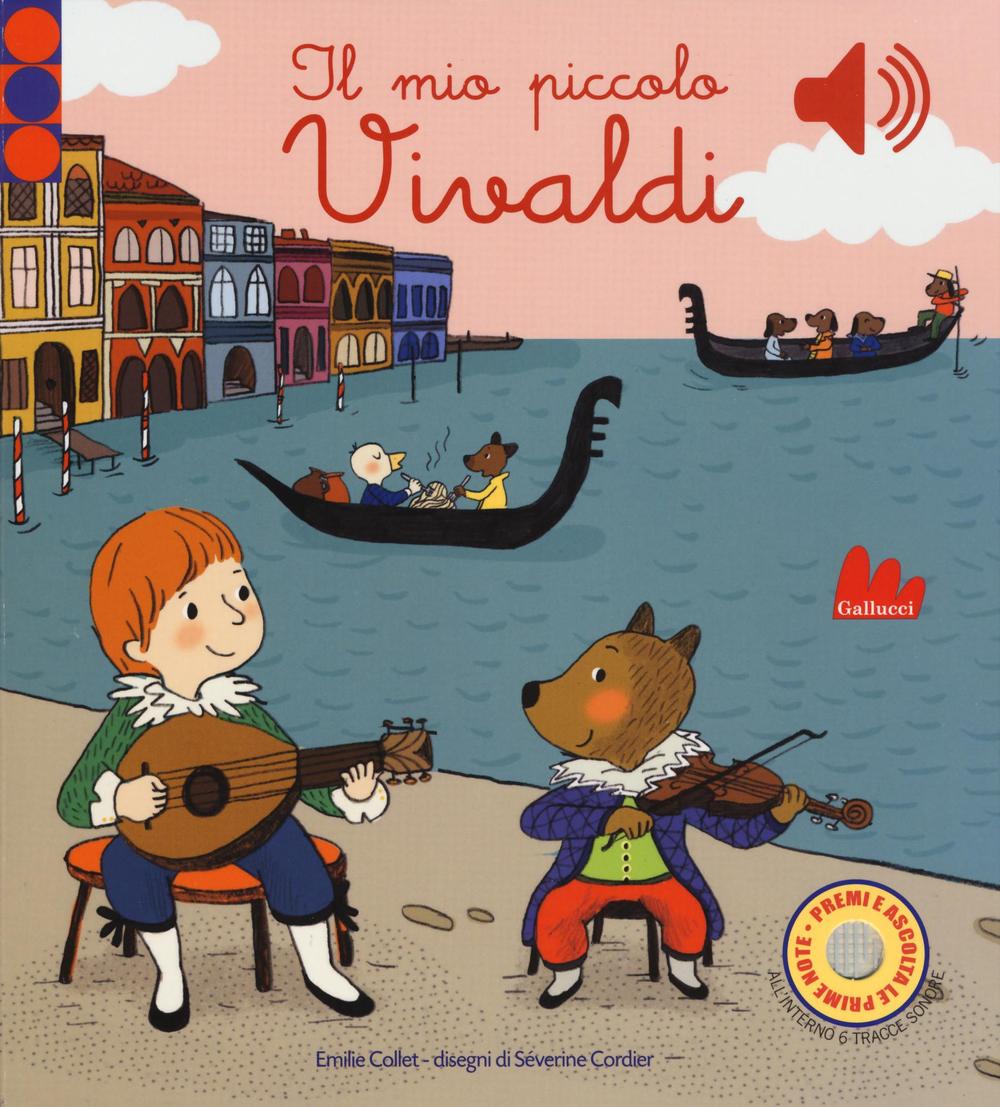 Könyv Il mio piccolo Vivaldi Emilie Collet