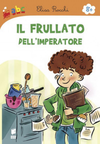 Carte Il frullato dell'imperatore Elisa Rocchi