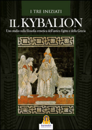 Kniha Il kybalion I Tre Iniziati