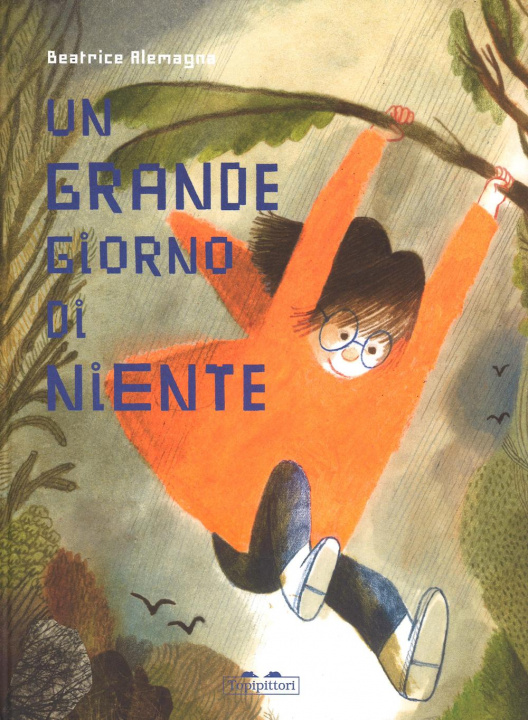 Kniha Un grande giorno di niente Beatrice Alemagna