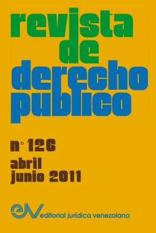 Książka Revista de Derecho Publico (Venezuela), No. 126, Abril-Junio 2011 