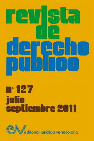 Knjiga Revista de Derecho Publico (Venezuela), No. 127, Julio-Septiembre 2011 