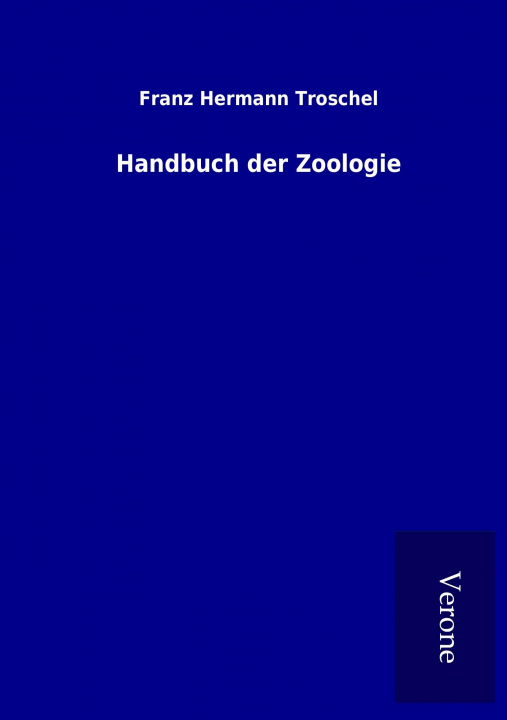 Libro Handbuch der Zoologie Franz Hermann Troschel