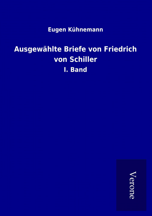 Kniha Ausgewählte Briefe von Friedrich von Schiller Eugen Kühnemann